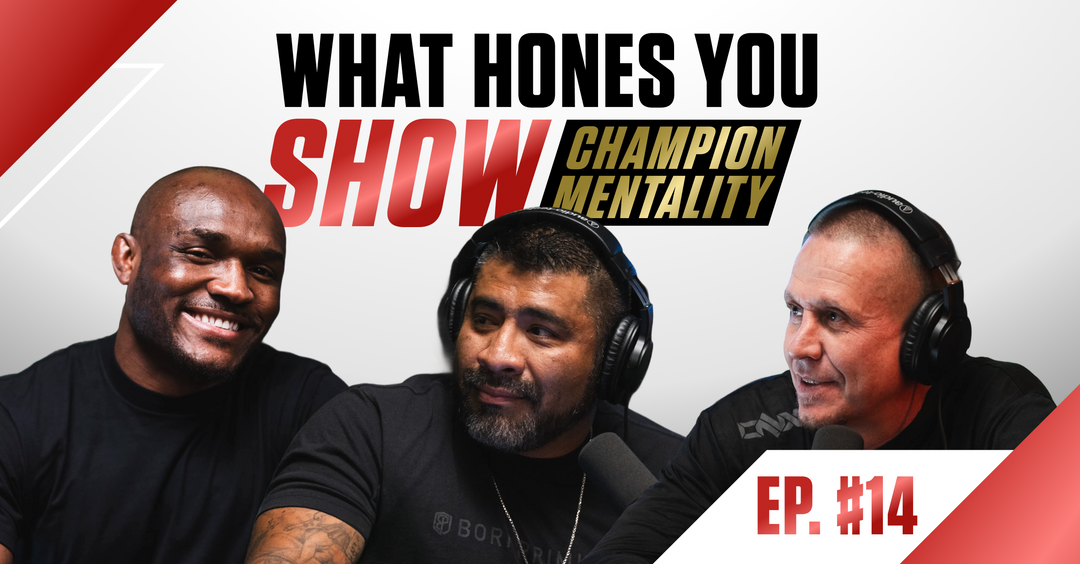 WHAT HONES YOU SHOW | EP. #14: KAMARU USMAN: THE MINDSET OF A LEGEND
